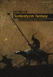 Synkretyzm fantasy. Fantasy świata wtórnego: literatura, kultura, mit