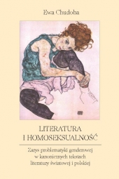 Literatura i&nbsp;homoseksualność. Zarys problematyki genderowej w kanonicznych tekstach literatury światowej i polskiej