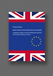 Brexit in British and German Political Discourse. A Pragmatic Analysis of Chosen Parliamentary Speeches in the Context of Relevance Theory