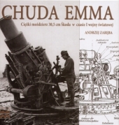 „Chuda Emma”. Ciężki moździerz 30,5&nbsp;cm Škoda w&nbsp;czasie I&nbsp;wojny światowej 
