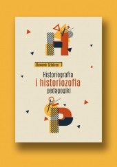 Historiografia i historiozofia pedagogiki