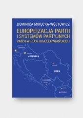 Europeizacja partii i systemów partyjnych państw postjugosłowiańskich