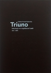 Triuno. Instytucje we wspólnocie Lasek 1911–1961
